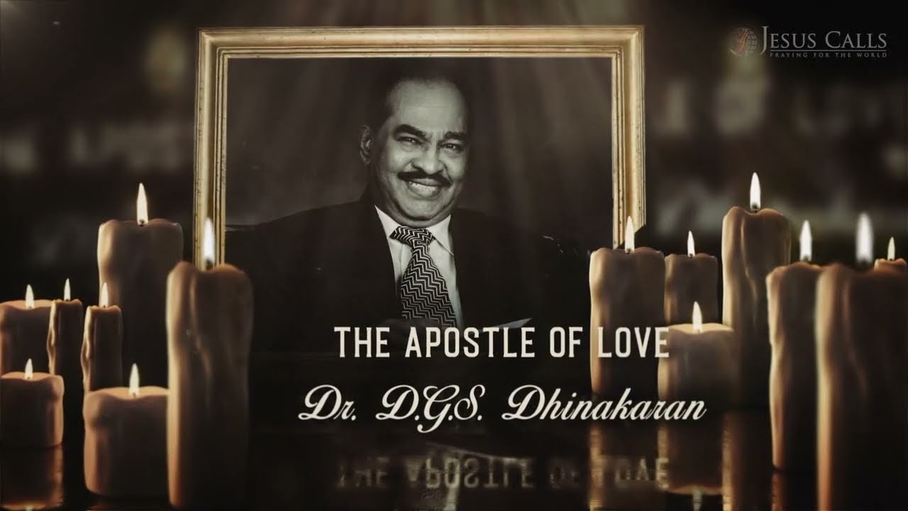 Remembering The apostle of Love Dr. DGS Dhinakaran | 18th Memorial Day | Jesus Calls