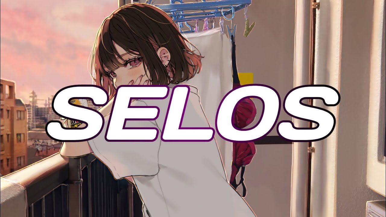 Nightcore - SELOS