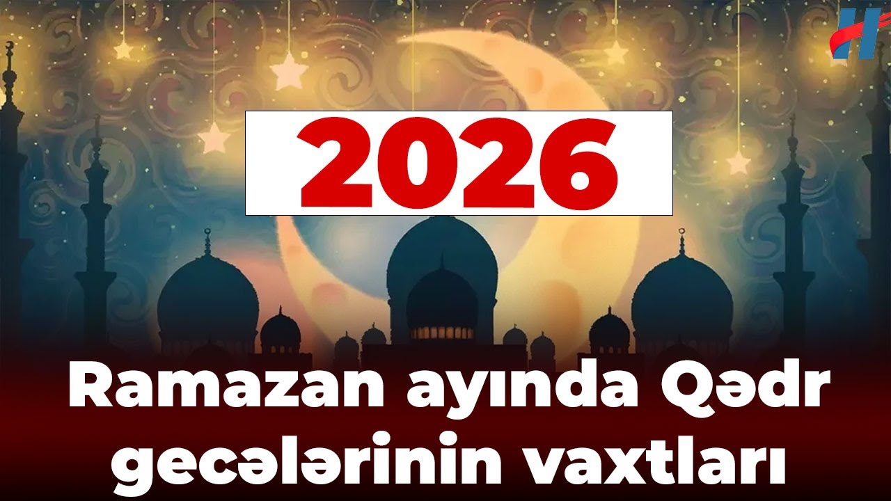Ramazan ayı nə vaxt başlayır? 2026