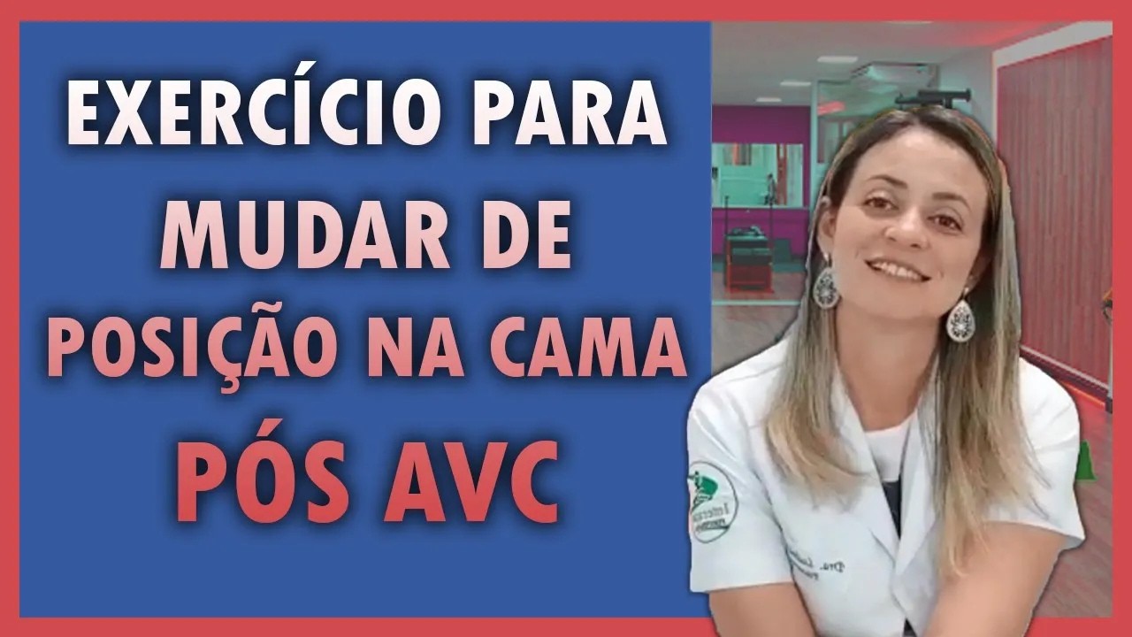 EXERCÍCIO PARA MUDAR DE POSIÇÃO NA CAMA PÓS AVC