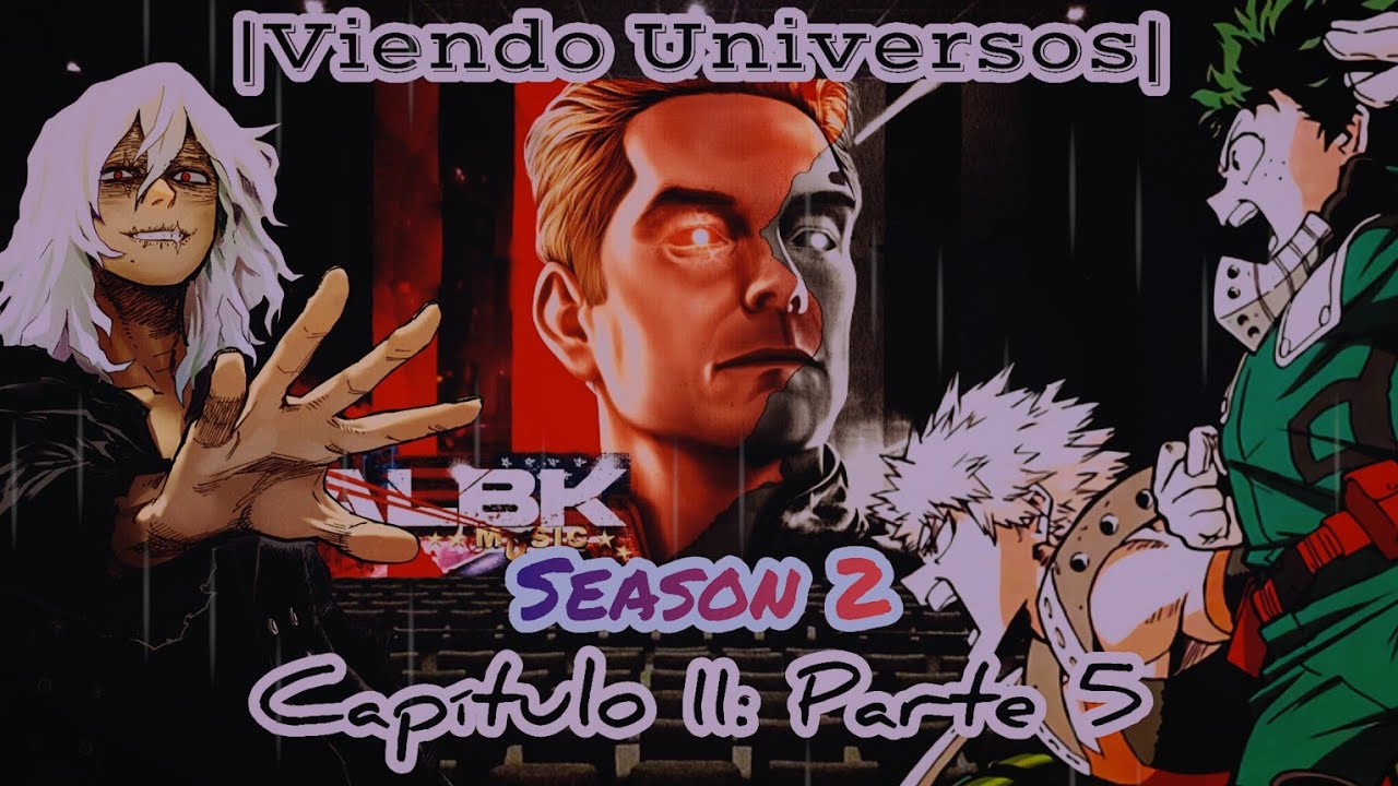 BNHA Viendo Universos| Season 2/Capítulo 11: Parte 5 | Homelander: El Único en el Cielo | The Boys
