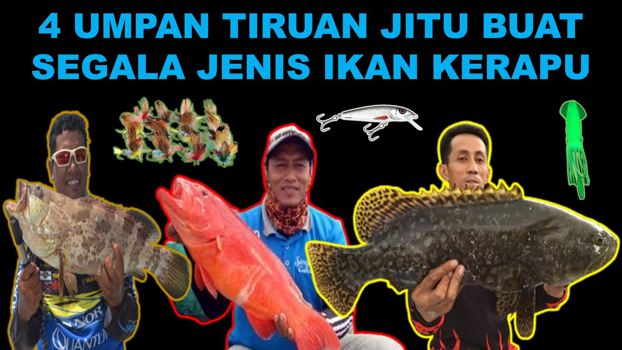 4 Umpan Tiruan Jitu Buat Segala Jenis Ikan Kerapu II Grouper Fish Fishing