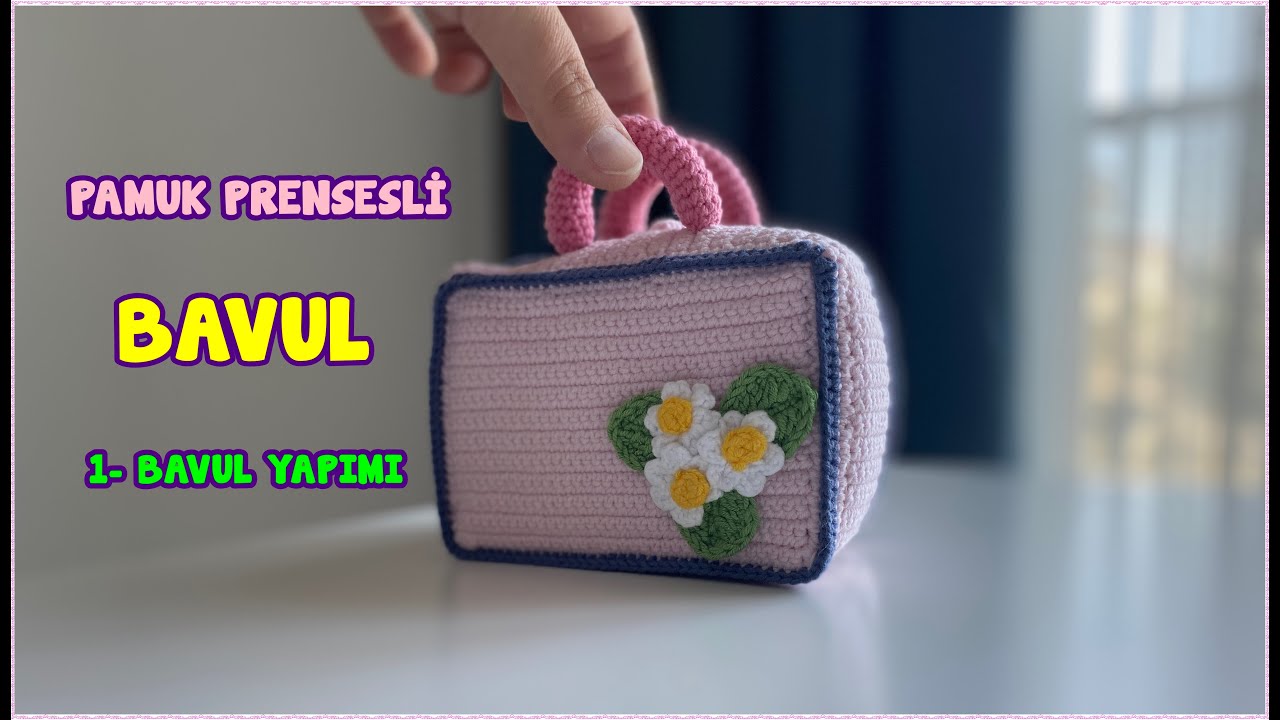 Amigurumi Bavul Yapımı - 1. BÖLÜM - Bavul Yapımı