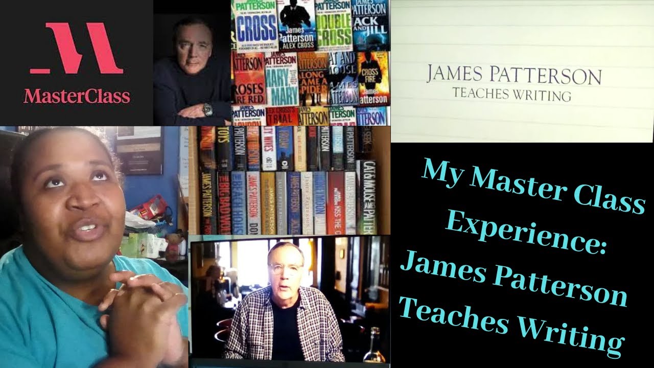 My Master Class Experience: James Patterson Teaches Writing