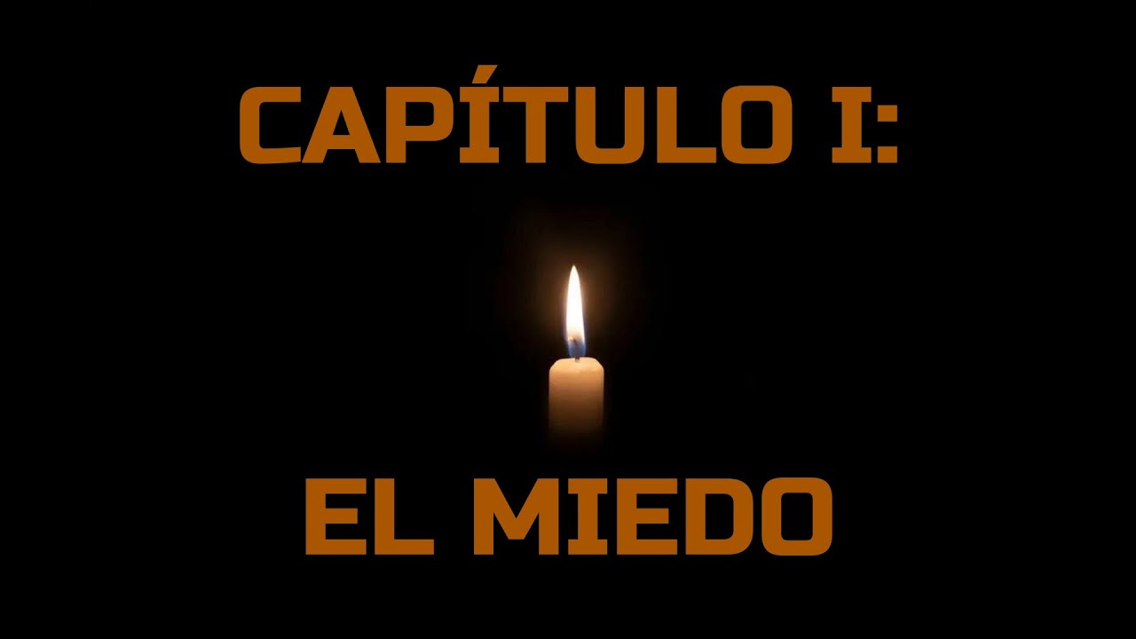⚪️Capitulo 1: El Miedo 