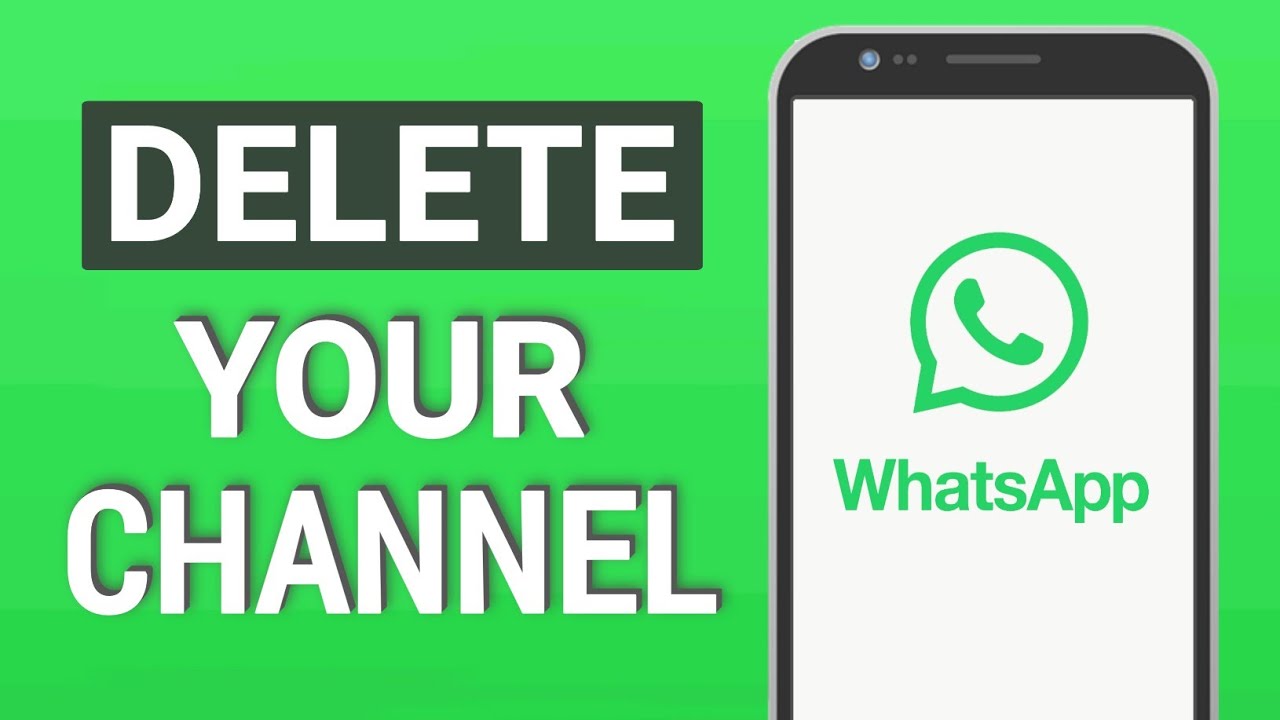 How to Delete Your WhatsApp Channel (2024)