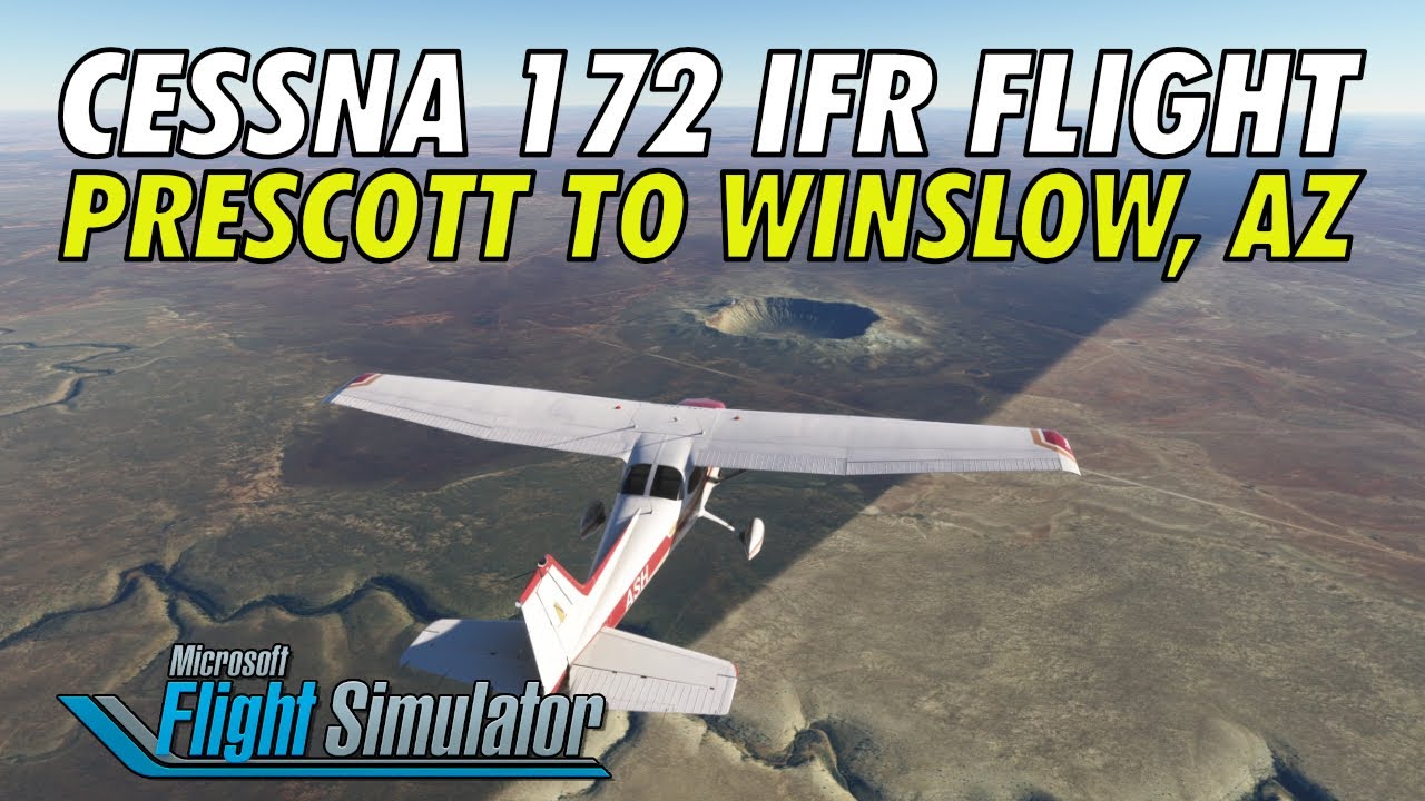 Cessna 172 IFR Flight from Prescott to Winslow, Arizona | MSFS2020
