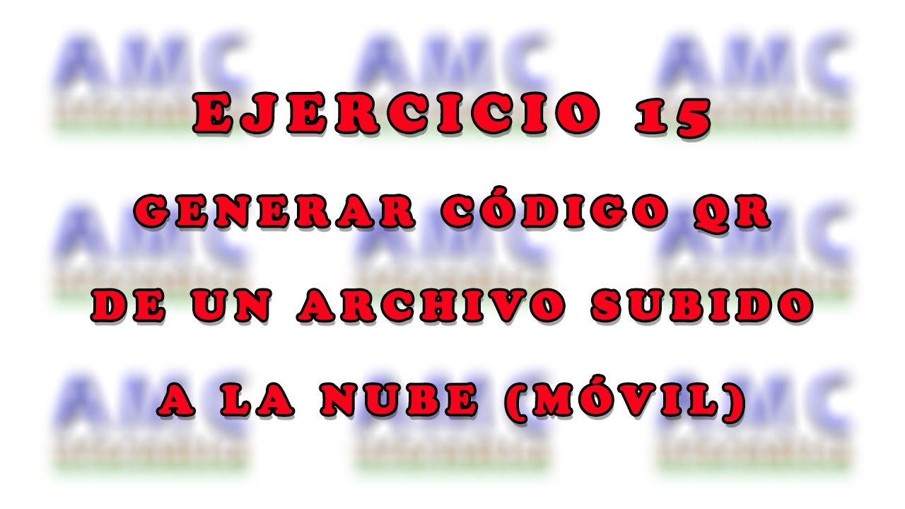 EJERCICIO 15 - CREAR CÓDIGO QR DE IMAGEN SUBIDA A DRIVE