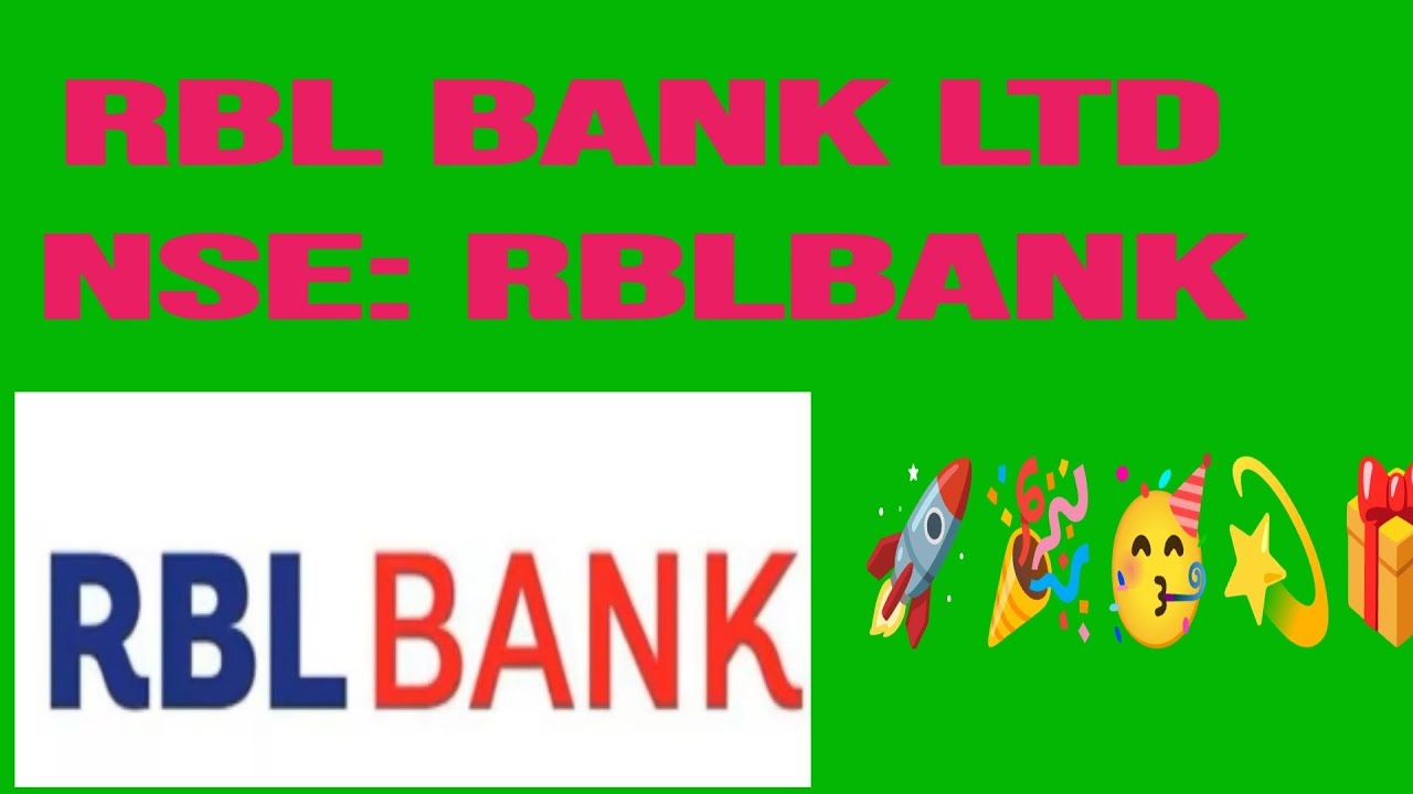 🎁💫🥳💢🔥🌟⭐RBL Bank Ltd🎁🚀🚀🎉♾️♾️NSE: RBLBANK🎁💫🥳♾️⭐