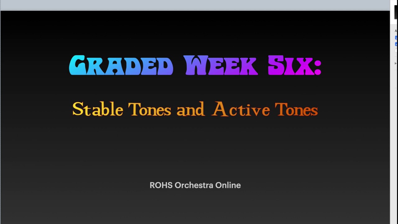 RO Orch class - Graded Wk 6:  Stable tones & active tones