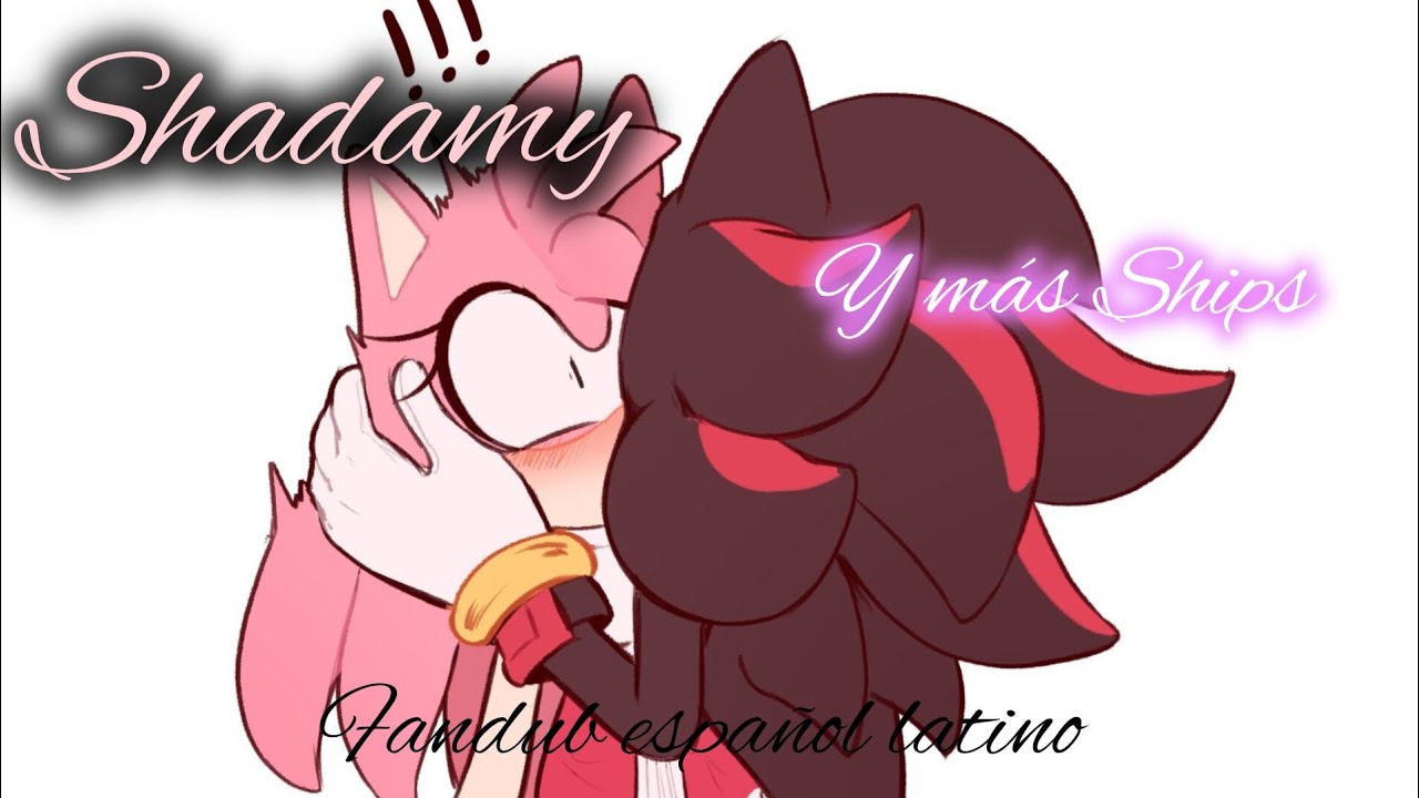 Shadamy 💗 y más Ships ✨💗 Fandub latino
