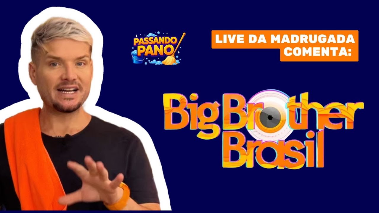 BBB 26 AO VIVO - PASSANDO PANO