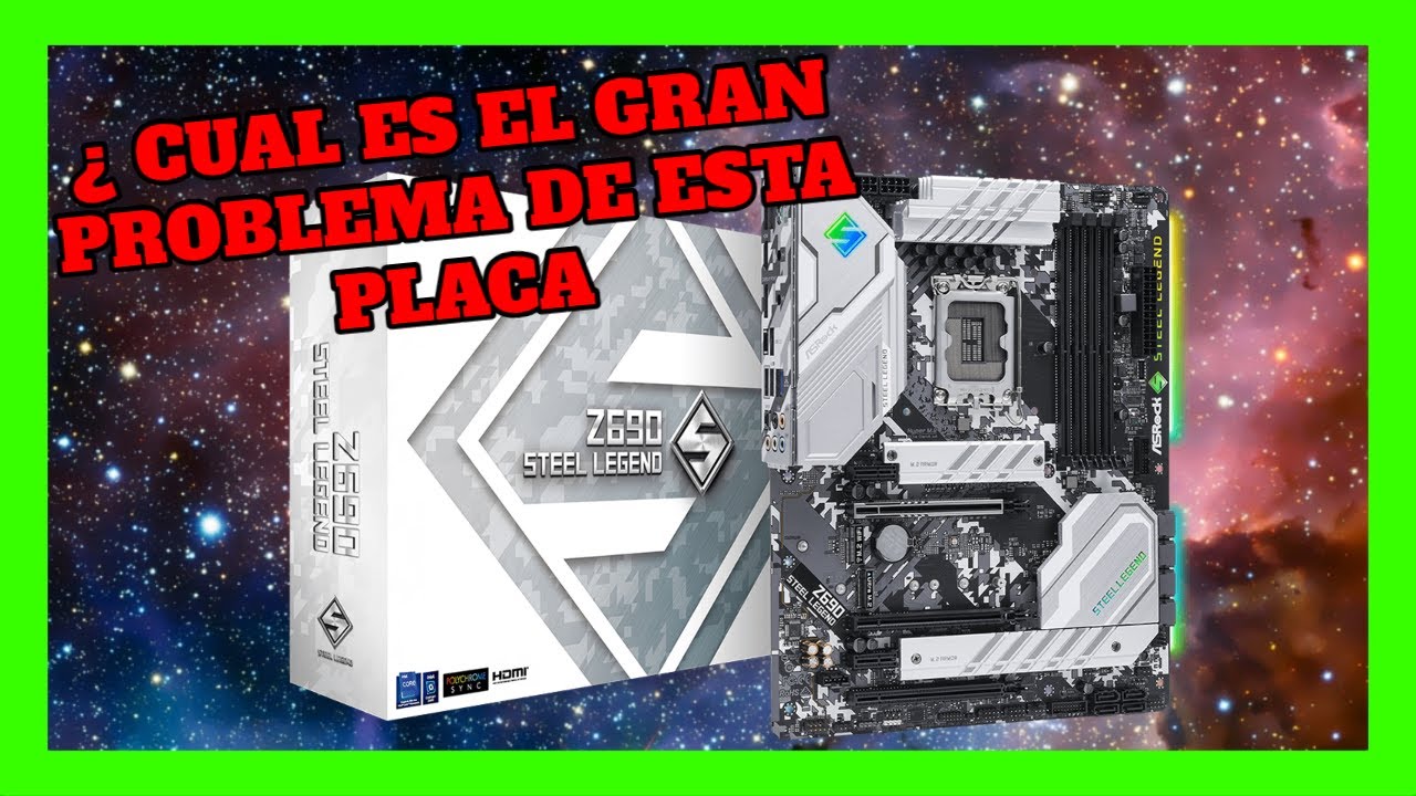 ASROCK Z690 STEEL LEGEND REVIEW ESPAÑOL