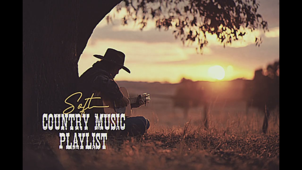 Relax Country Music Best Playlist for a Peaceful Country Escape Tunes for Peaceful Days
