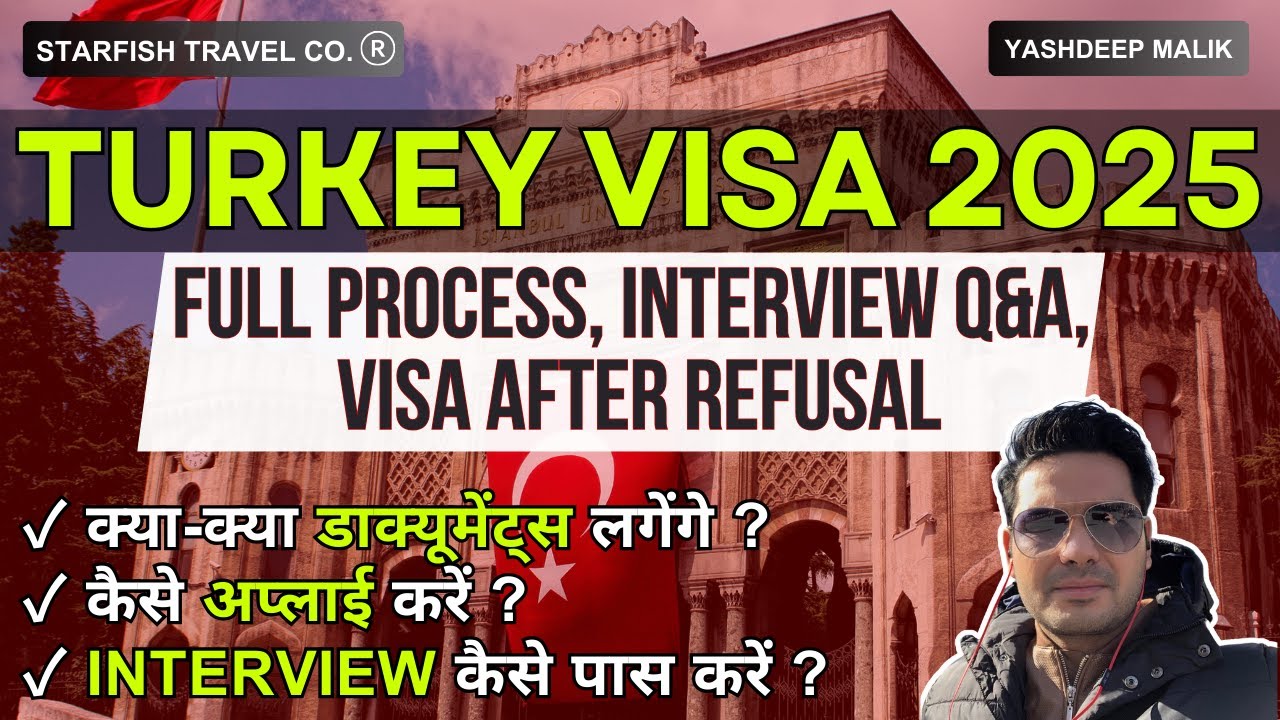 Turkey (T&uuml;rkiye) Visa Process, Interview Q&A, Visa after Refusal Tutorial for India Citizens in 2025
