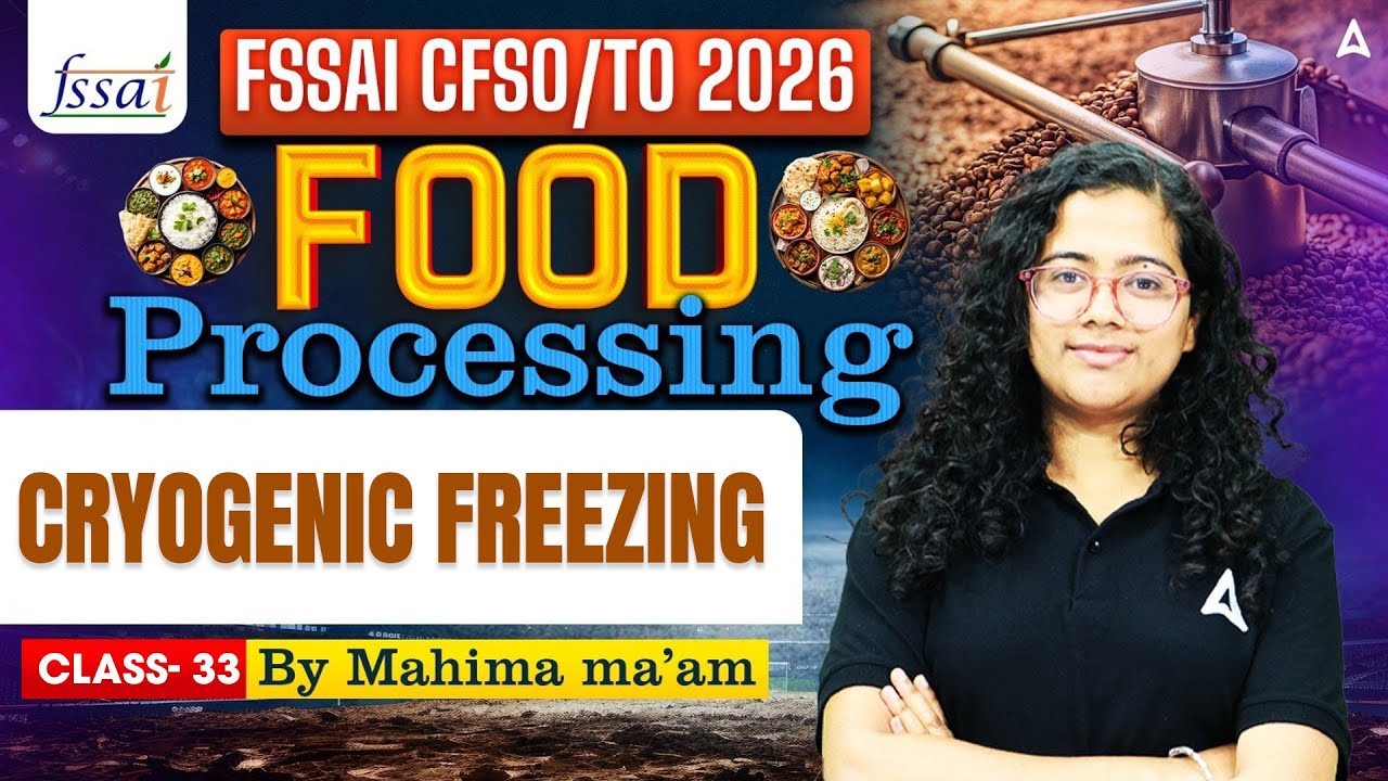 Cryogenic Freezing | FSSAI CFSO/TO Food Processing | FSSAI CFSO/TO Cryogenic Freezing | Mahima Ma'am
