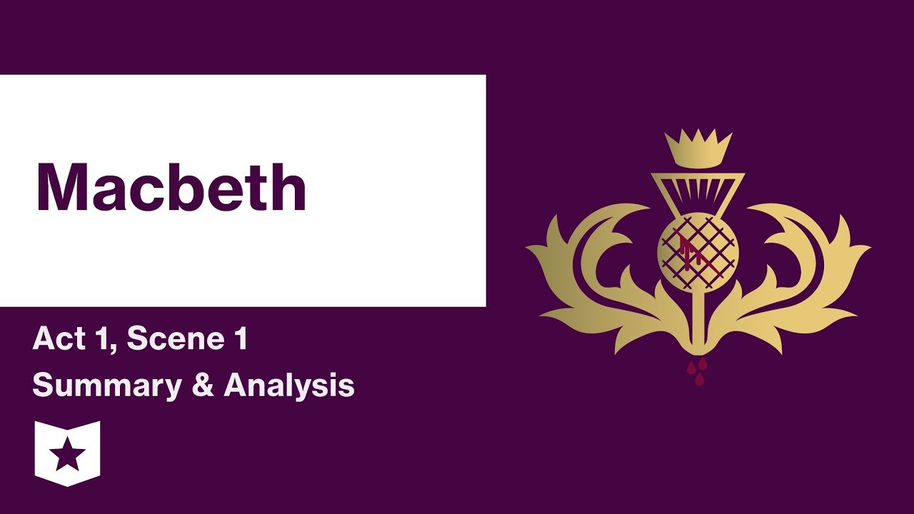 Macbeth by William Shakespeare | Act 1, Scene 1 Summary & Analysis