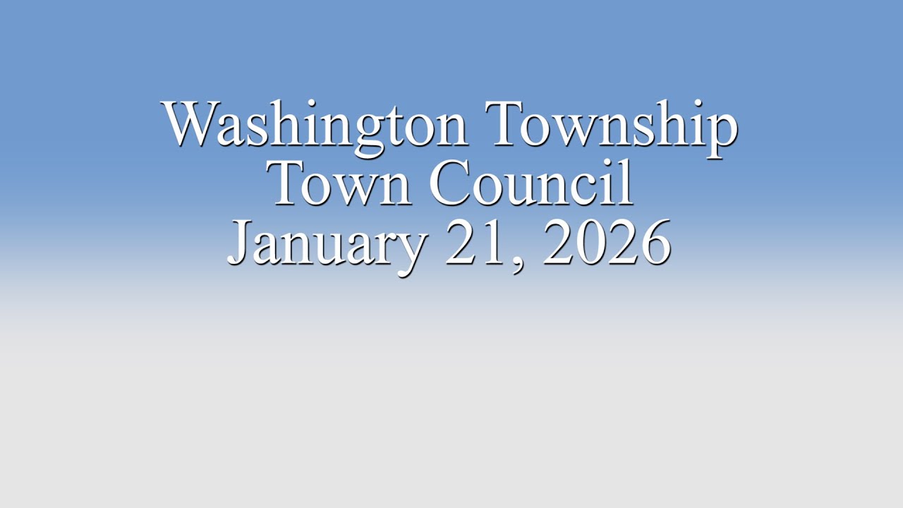 Washington Township Town Council 1/21/26