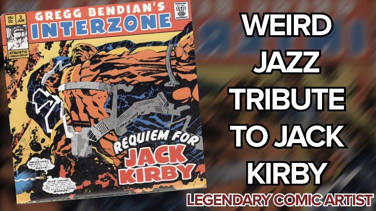 Jack Kirby! DC/Marvel Artist Tribute - Requiem for Jack Kirby by Gregg Bendian's Interzone