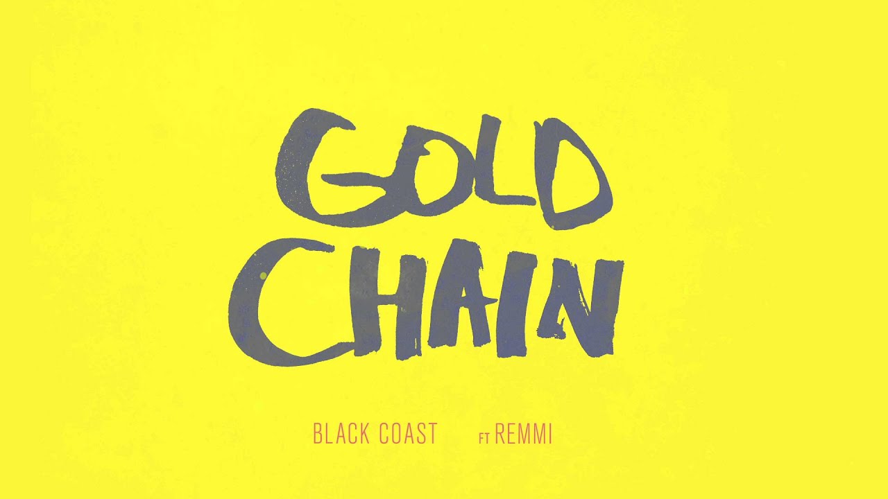 Black Coast - Gold Chain ft REMMI