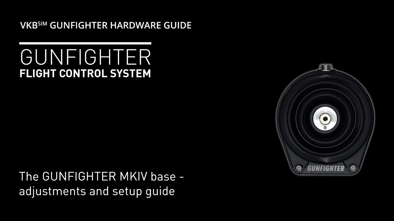 VKB Gunfighter MKIV base - User's guide, adjustments, setting up