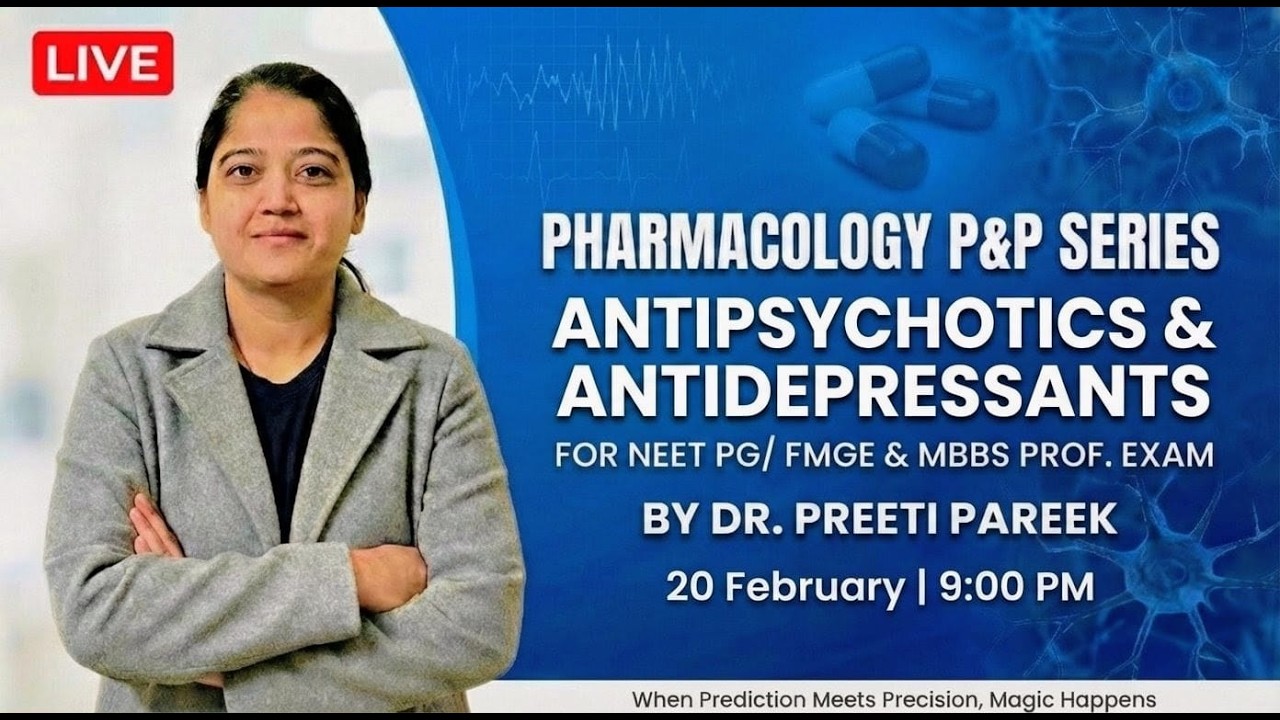 ANTIPSYCHOTICS & ANTI DEPRESSANTS | P&P | NEET PG / FMGE / MBBS | 20 FEB 2026 | Dr. Preeti Pareek
