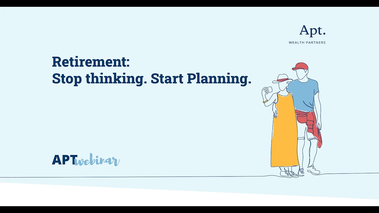 Retirement: Stop Thinking. Start Planning.