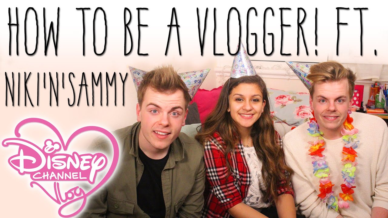 How to be a Vlogger ft. Niki 'N' Sammy | The Disney Channel Vlog 18