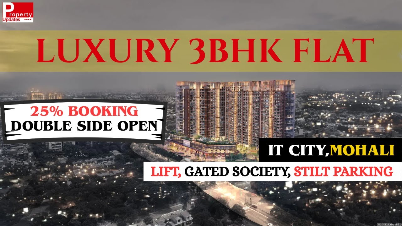 Luxury 3Bhk Flat With Lift Double Side Open, Stilt Parking | Booking Only 25% | IT City,Mohali.