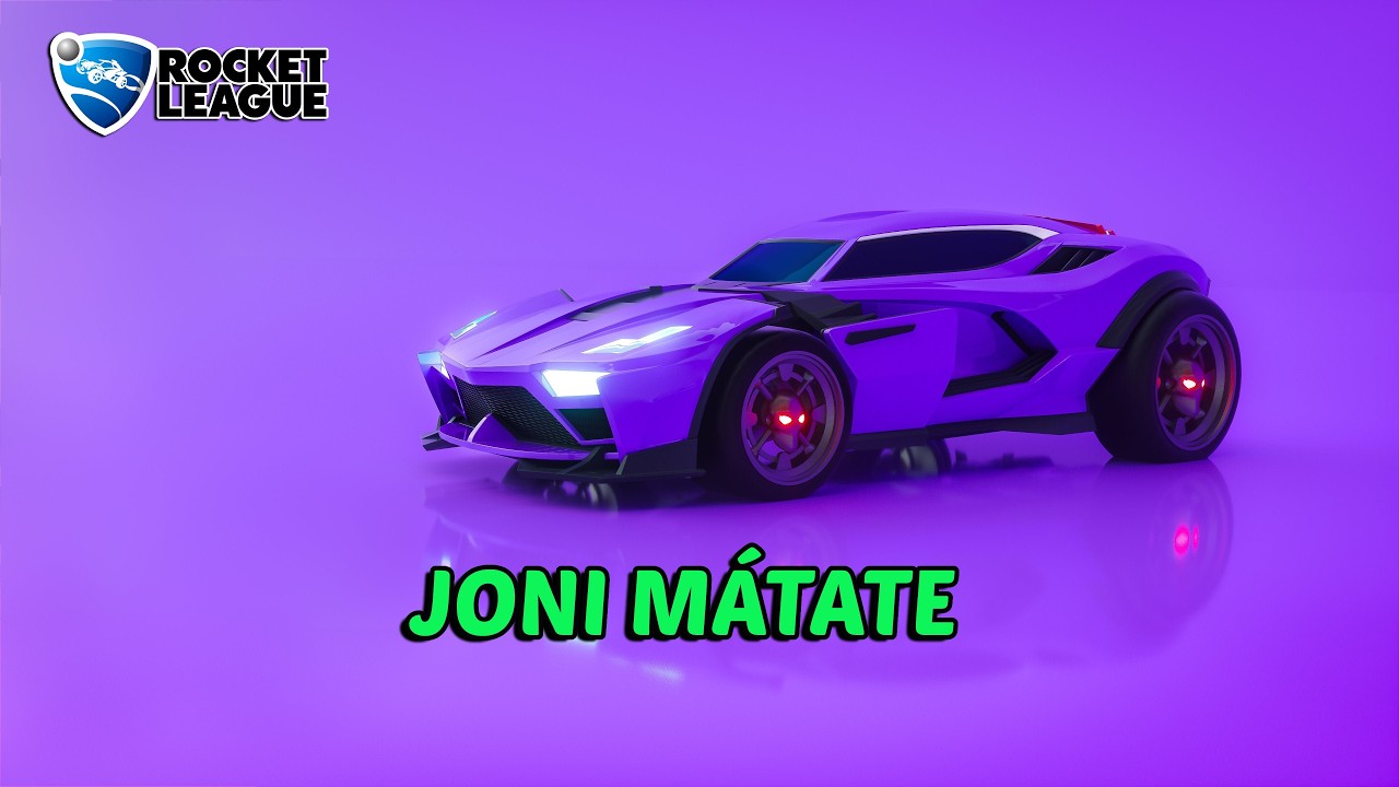 ROCKET LEAGUE: JONI MÁTATE/ c. Joni (4-11-22)