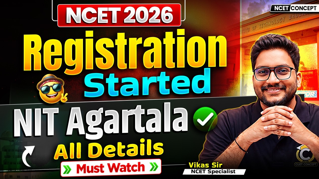 NCET 2026 | NIT Agartala Registration Start🔥Complete Admission Process Eligibility fee ? Seats ?