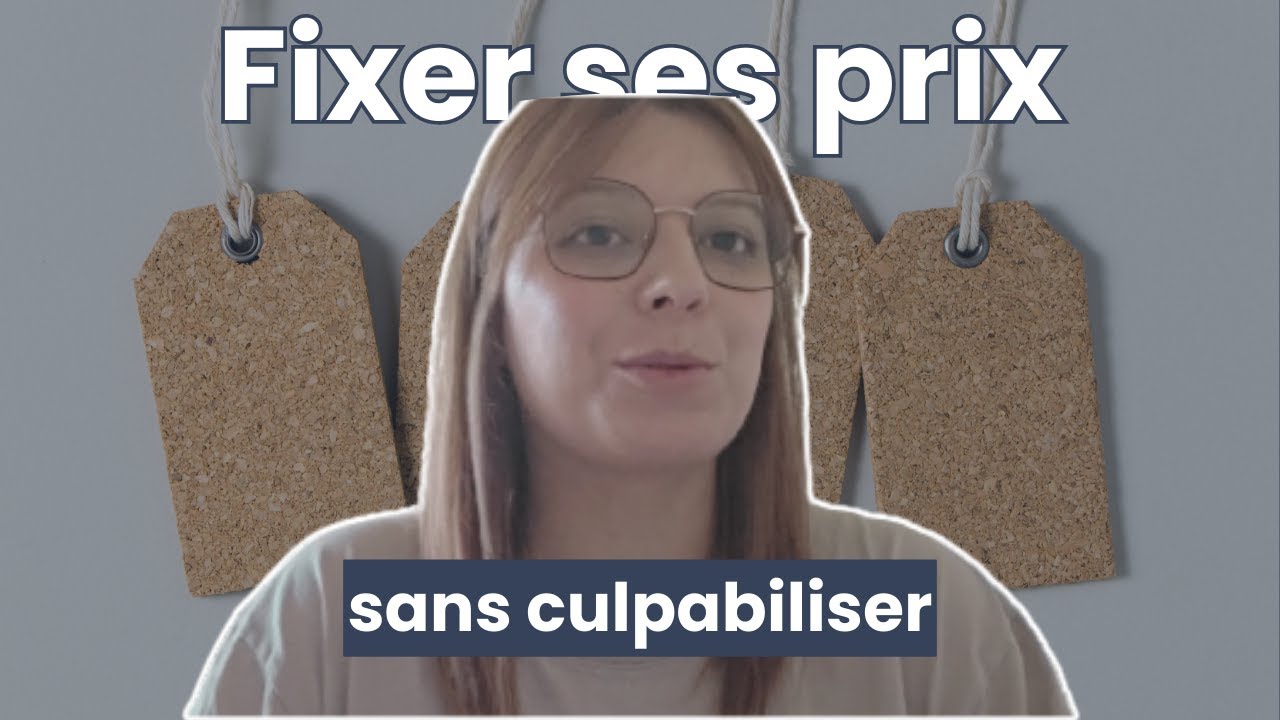 Pourquoi fixer ses prix te fait peur (et comment y remédier)