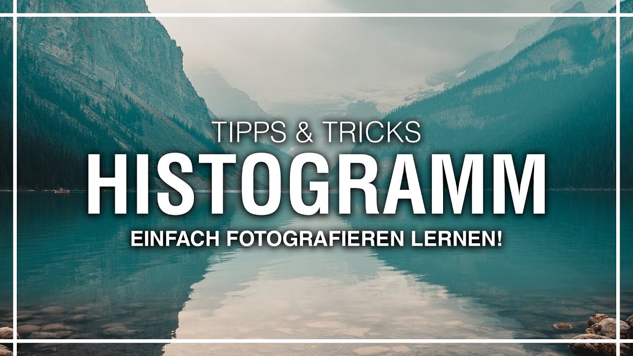 Effektive Fotografie Tipps: Histogramm verstehen und anwenden
