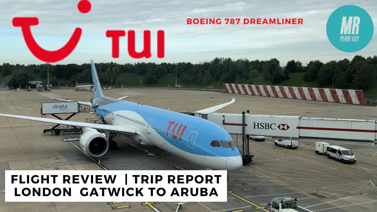 Trip Report | on the Dreamliner! TUI Airways Boeing 787-9 London Gatwick to Aruba