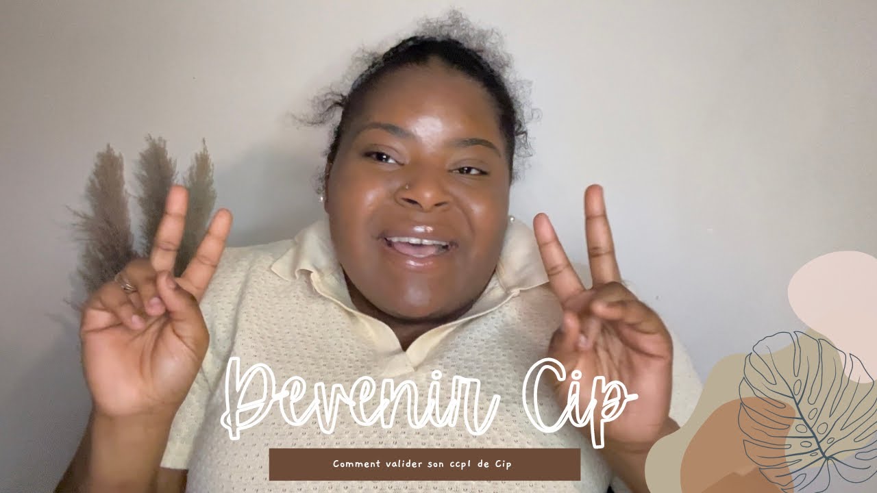 Comment valider son ccp1 de Cip ( attente,validation,action,explications ect…)