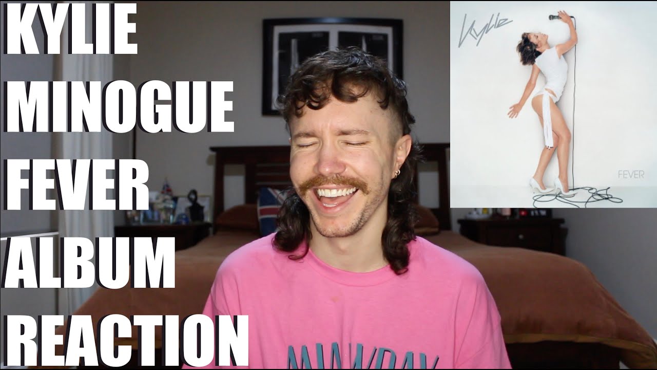 KYLIE MINOGUE - FEVER ALBUM REACTION