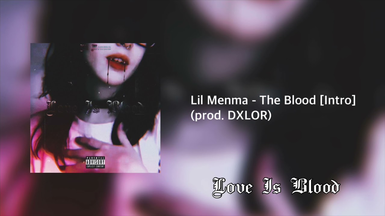 Lil Menma - The Blood [Intro] (prod. DXLOR)