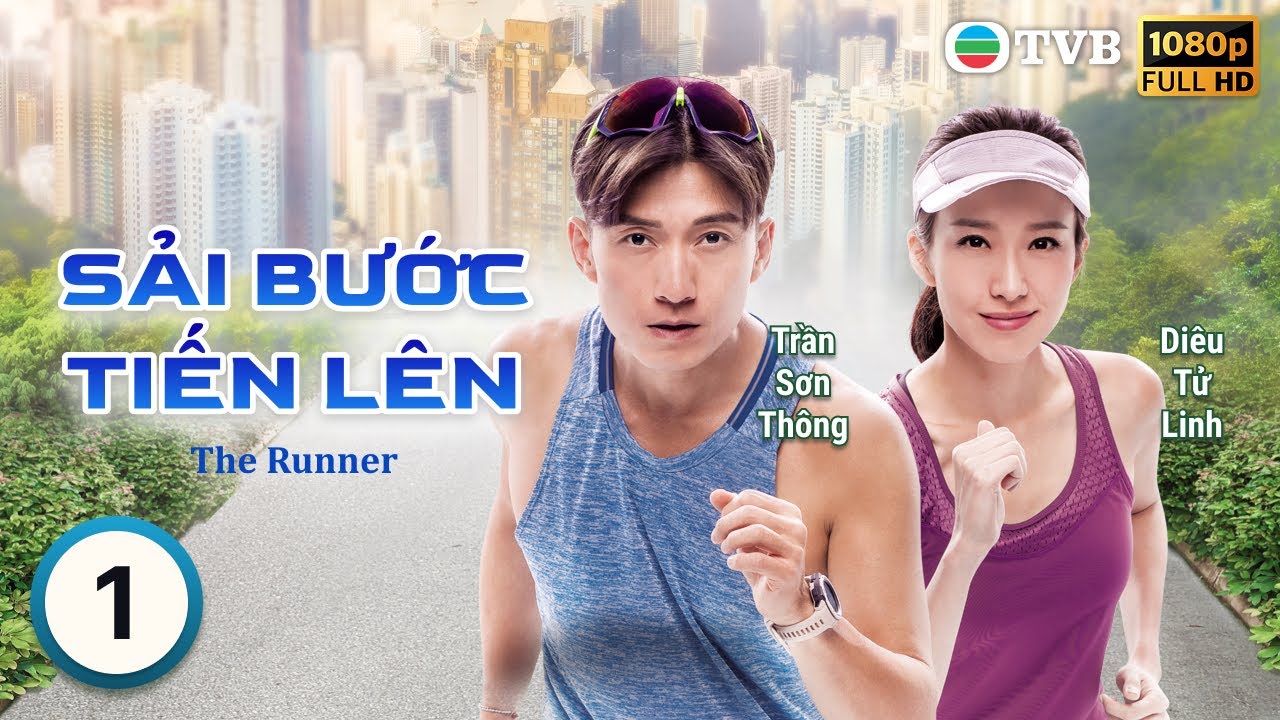 Phim TVB lồng tiếng Sải Bước Tiến Lên (The Runner) 1/25 | Trần Sơn Thông, Diêu Tử Linh | 2020
