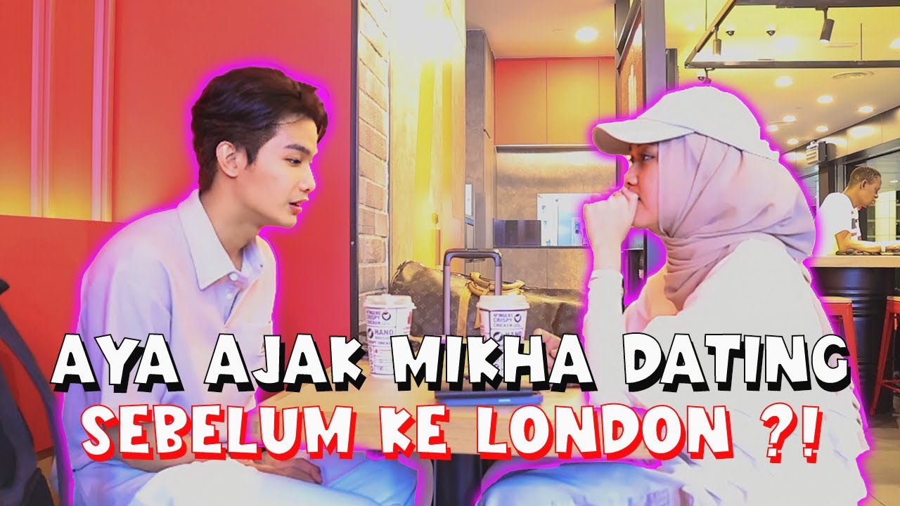 AYA AJAK MIKHA DATING SEBELUM KE LONDON ?! // AYA PUJUK MIKHA.