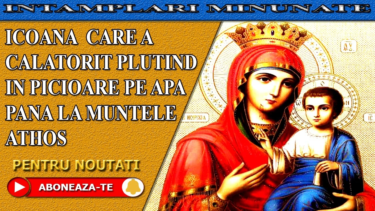ICOANA CARE A CALATORIT PLUTIND IN PICIOARE PE APA PANA LA ATHOS. DE CE SE NUMESTE &bdquo;PORTARITA&rdquo;