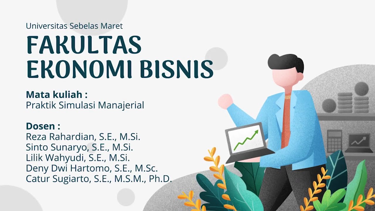 Mata Kuliah Praktik Simulasi Manajerial - PSM FEB UNS