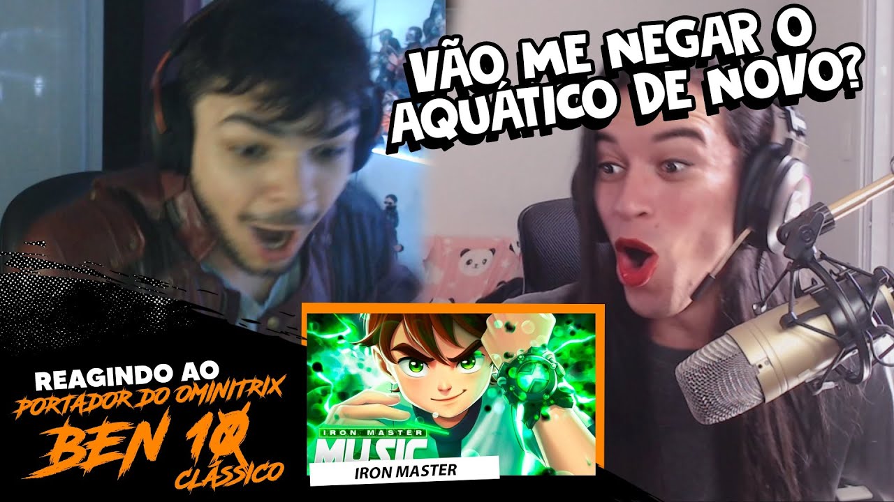 NÓIS REAGE AO PORTADOR DO OMNITRIX | Ben 10 (Clássico) | Iron Master