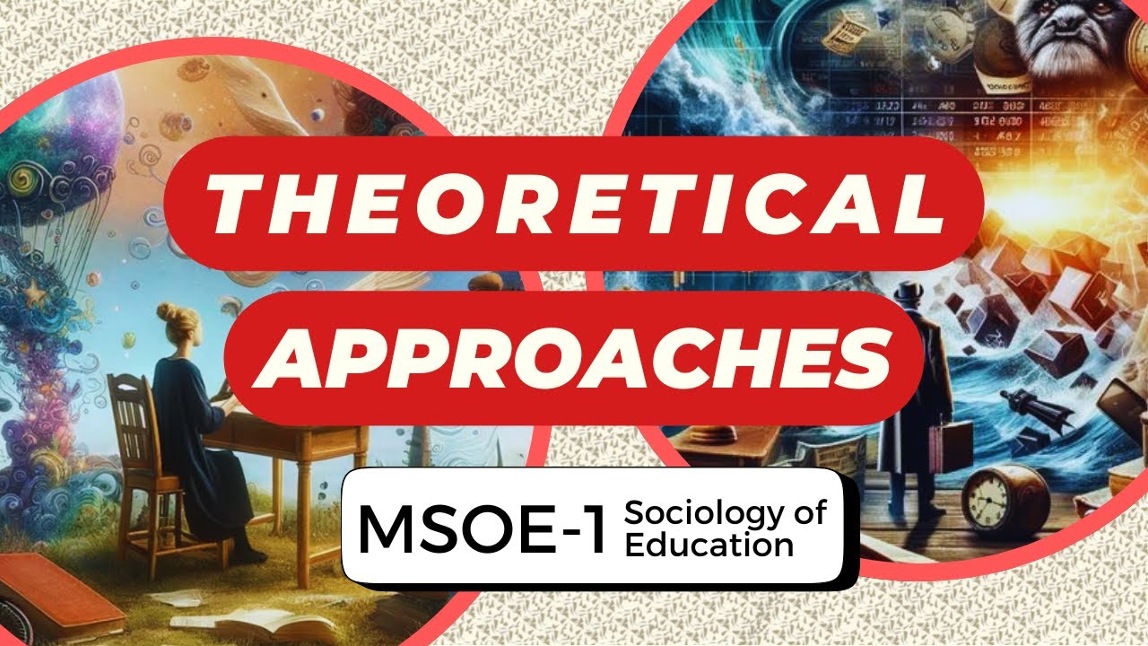 Theoretical Approaches | Unit-2 | IGNOU MSOE-001