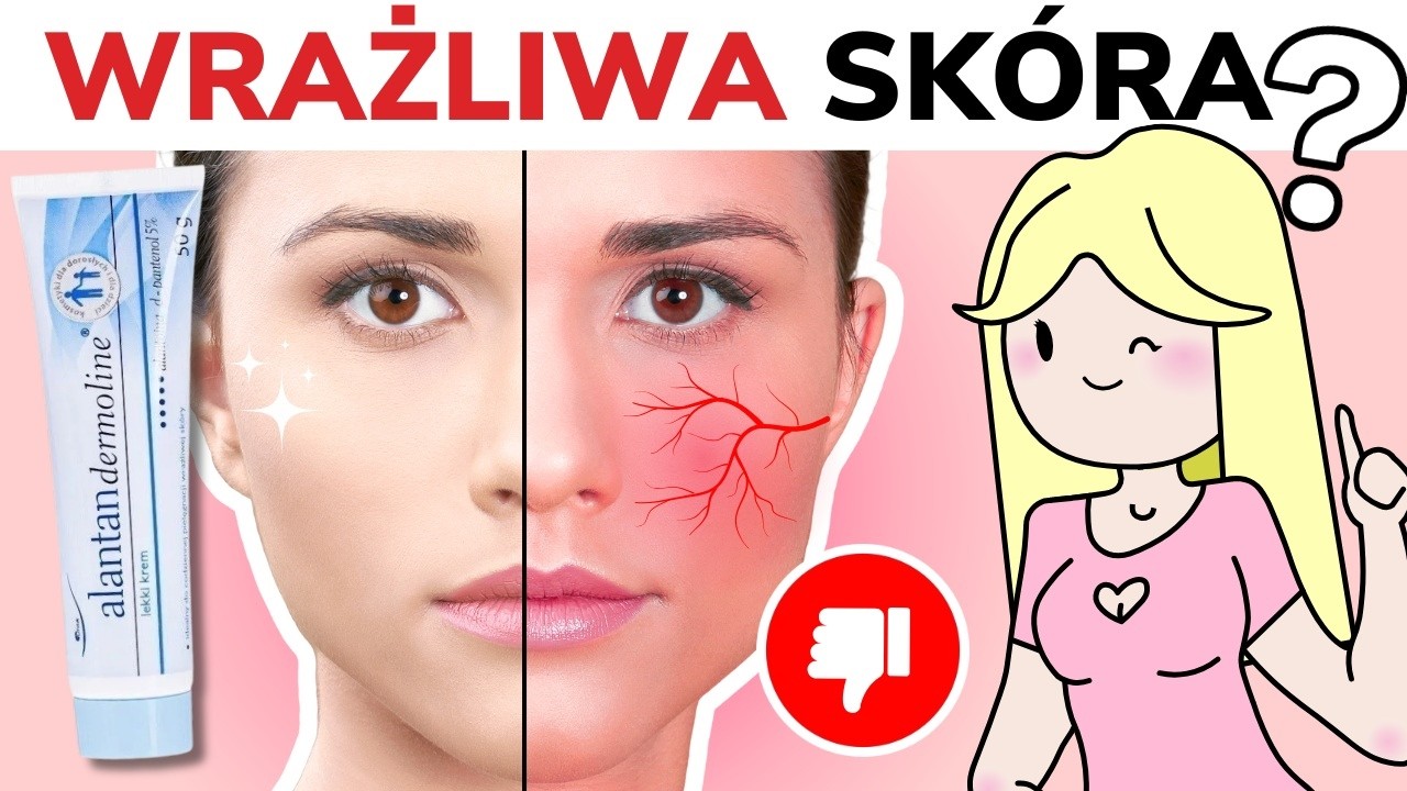 Cera naczynkowa? Wrażliwa? - pielęgnacja skóry naczynkowej (+kosmetyki) | W Krainie Składów