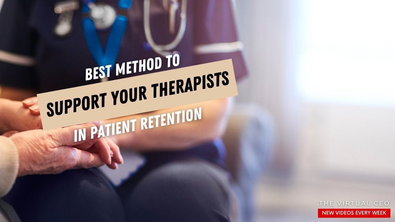 Therapist Struggling with Patient Retention? WATCH THIS.
