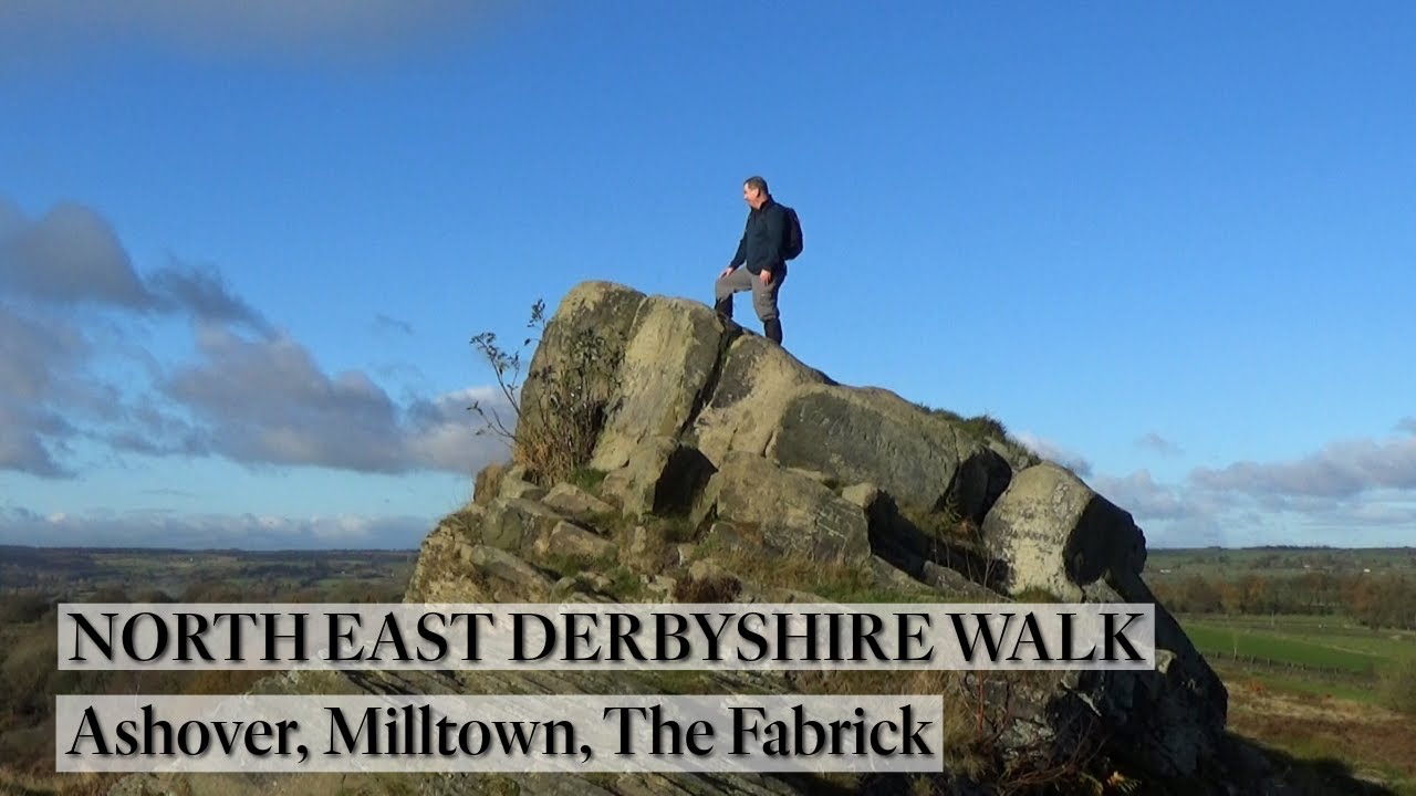 162: Ashover, Milltown and the Fabrick (North East Derbyshire 2021)