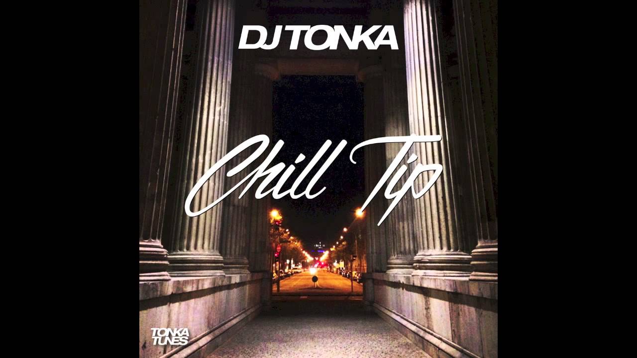 DJ Tonka - Chill Tip (Dubstrumental)