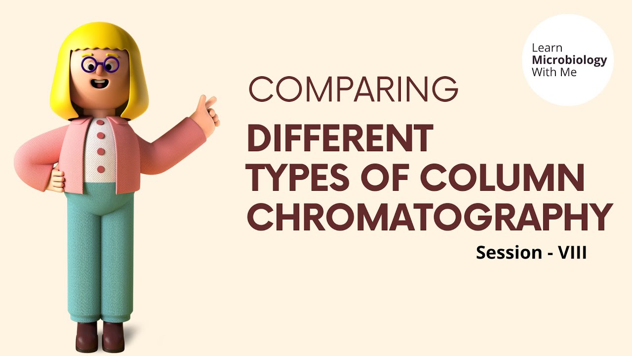 Comparing Different Types of Column Chromatography - Dr. Deepika Malik - Learn Microbiology With Me
