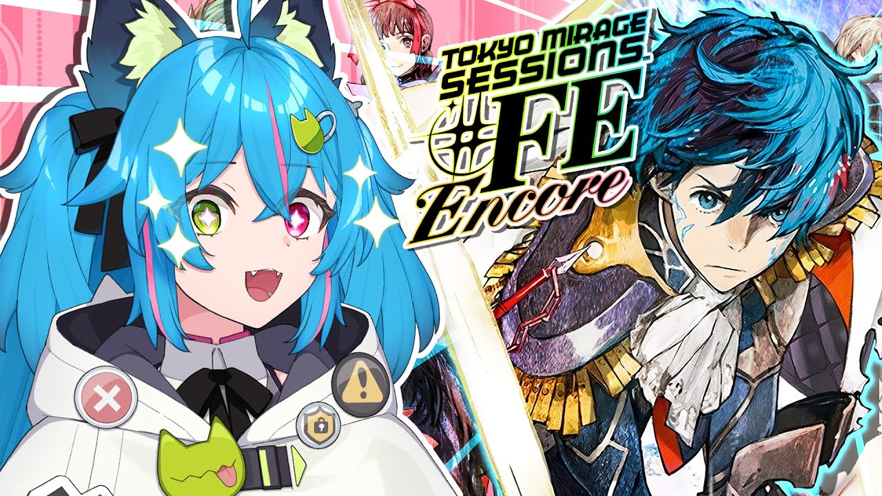 Idols, Mirages & Fire Emblem【TOKYO MIRAGE SESSIONS #FE ENCORE】