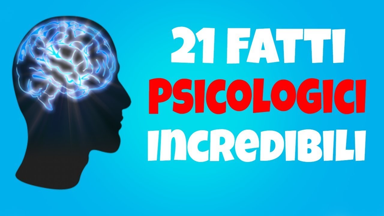 21 Fatti Psicologici Che Ti Lasceranno A Bocca Aperta